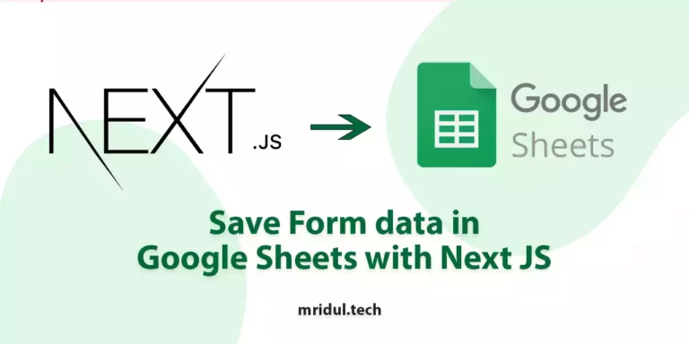 Save Form data in Google Sheets with Next JS