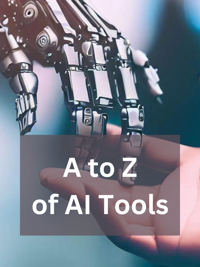 A to Z of AI Tools